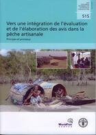 Couverture du livre « Vers une integration de l'evaluation et de l'elaboration des avis dans la peche artisanale. principe » de Garcia Serge M. aux éditions Fao