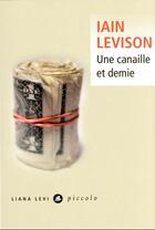 Couverture du livre « Une canaille et demie » de Iain Levison aux éditions Liana Levi