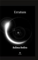 Couverture du livre « Erratum » de Salima Sedira aux éditions Le Lys Bleu