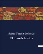 Couverture du livre « El libro de la vida » de De Jesus S T. aux éditions Culturea