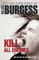 Couverture du livre « Kill All Enemies » de Melvin Burgess aux éditions Children Pbs