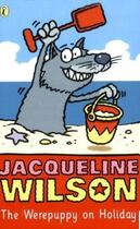 Couverture du livre « The werepuppy and the werepuppy on holiday » de Jacqueline Wilson aux éditions Puffin Uk