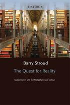 Couverture du livre « The Quest for Reality: Subjectivism & the Metaphysics of Colour » de Stroud Barry aux éditions Oxford University Press Usa