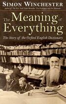 Couverture du livre « The Meaning of Everything: The Story of the Oxford English Dictionary » de Simon Winchester aux éditions Oxford University Press Usa