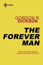 Couverture du livre « The Forever Man » de Gordon R. Dickson aux éditions Orion Digital