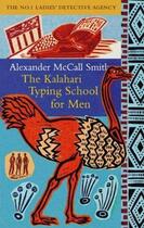 Couverture du livre « The Kalahari Typing School for Men » de Alexander Mccall Smith aux éditions Little Brown Book Group Digital