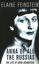 Couverture du livre « Anna of all the russias the life of anna akhmatova /anglais » de Elaine Feinstein aux éditions Little Brown Us