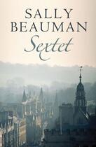 Couverture du livre « Sextet » de Sally Beauman aux éditions Little Brown Book Group Digital