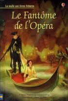 Couverture du livre « Le fantôme de l'Opéra » de Gaston Leroux aux éditions Usborne