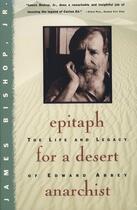 Couverture du livre « Epitaph For A Desert Anarchist » de Bishop James aux éditions Touchstone