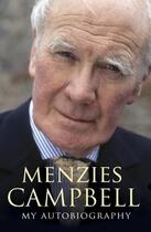 Couverture du livre « Menzies Campbell: My Autobiography » de Campbell Menzies aux éditions Hodder And Stoughton Digital