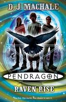 Couverture du livre « Pendragon: Raven Rise » de D. J. Machale aux éditions Simon And Schuster Uk