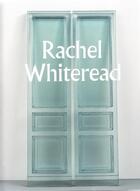 Couverture du livre « Rachel Whiteread » de Molly Donovan et Ann Gallagher aux éditions Tate Gallery
