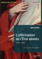 Couverture du livre « L'affirmation de l'Etat absolu, 1492-1652 » de Joel Cornette aux éditions Hachette Education