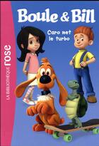 Couverture du livre « Boule & Bill t.5 ; Caro met le turbo » de  aux éditions Hachette Jeunesse