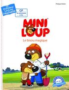 Couverture du livre « Mes premières lectures - CP je commence à lire : Mini-Loup : le bisou magique » de Philippe Matter aux éditions Hachette Enfants