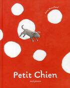 Couverture du livre « Petit chien » de Anne Brouillard aux éditions Seuil Jeunesse