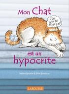 Couverture du livre « Mon chat est un hypocrite » de Bonotaux-B+ Lasserre aux éditions Larousse