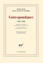 Couverture du livre « Correspondance, 1952-1983 » de René Char et Raul Gustavo Aguirre aux éditions Gallimard