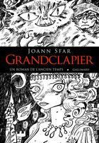 Couverture du livre « Grandclapier ; un roman de l'ancien temps » de Joann Sfar aux éditions Gallimard Jeunesse