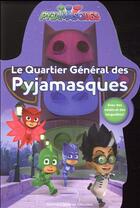 Couverture du livre « Le quartier général des Pyjamasques » de Romuald aux éditions Gallimard-jeunesse