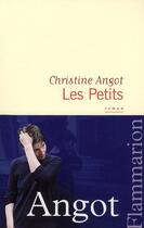 Couverture du livre « Les petits » de Christine Angot aux éditions Flammarion