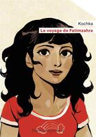 Couverture du livre « Le voyage de Fatimzahra » de Kochka aux éditions Flammarion Jeunesse