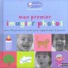 Couverture du livre « Mon premier imagier photos ; mes 150 premiers mots pour apprendre à parler » de Graindorge/Jousselme aux éditions Nathan