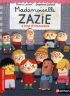 Couverture du livre « Mademoiselle Zazie a trop d'amoureux » de Thierry Lenain et Delphine Durand aux éditions Nathan