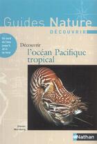 Couverture du livre « Decouvrir L'Ocean Pacifique Tropical » de Steven Weinberg aux éditions Nathan