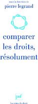 Couverture du livre « Comparer les droits, résolument » de Pierre Legrand aux éditions Puf