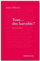 Couverture du livre « Tous des harcelés ? » de Ariane Bilheran aux éditions Armand Colin