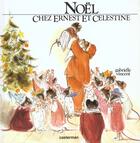 Couverture du livre « Ernest et Célestine : Noël chez Ernest et Célestine » de Gabrielle Vincent aux éditions Casterman