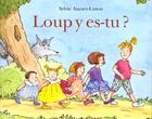 Couverture du livre « Loup y es-tu ? » de Sylvie Auzary-Luton aux éditions Ecole Des Loisirs