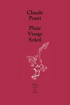 Couverture du livre « Pluie visage soleil » de Claude Ponti aux éditions Ecole Des Loisirs