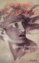 Couverture du livre « Poèmes politiques » de Jean-Francois Kahn aux éditions Fayard