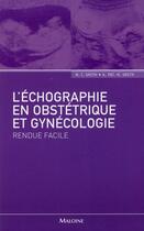 Couverture du livre « L'échographie en obstétrique et gynécologie ; rendue facile » de N.C. Smith et M Smith et A Pat aux éditions Maloine