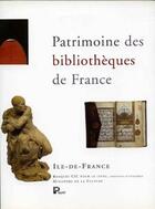 Couverture du livre « Patrimoine des bibliothèques de France ; Ile-de-France » de  aux éditions Payot