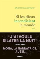 Couverture du livre « Si les dieux incendiaient le monde » de Emmanuelle Dourson aux éditions Grasset Et Fasquelle