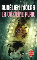 Couverture du livre « La onzième plaie » de Aurelien Molas aux éditions Le Livre De Poche