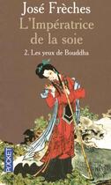 Couverture du livre « L'imperatrice de la soie - tome 2 » de Jose Freches aux éditions Pocket