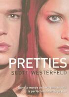 Couverture du livre « Uglies Tome 2 : pretties » de Scott Westerfeld aux éditions 12-21