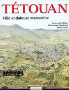 Couverture du livre « Tetouan : Ville andalouse marocaine » de Erzini Nadia aux éditions Cnrs Éditions Via Openedition