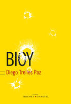Couverture du livre « Bioy » de Diego Trelles Paz aux éditions Buchet Chastel