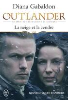 Couverture du livre « Outlander Tome 6 : la neige et la cendre » de Diana Gabaldon aux éditions J'ai Lu