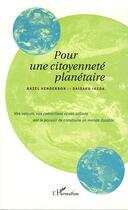 Couverture du livre « Pour une citoyennete planetaire » de Ikeda/Henderson aux éditions Editions L'harmattan