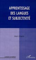 Couverture du livre « Apprentissage des langues et subjectivite » de Alain Coianiz aux éditions Editions L'harmattan