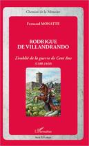 Couverture du livre « Rodrigue de Villandrando ; l'oublié de la guerre de Cent Ans (1388-1448) » de Fernand Monatte aux éditions Editions L'harmattan