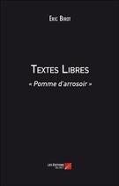 Couverture du livre « Textes libres ; 