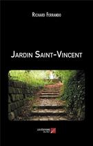 Couverture du livre « Jardin Saint-Vincent » de Richard Ferrando aux éditions Editions Du Net